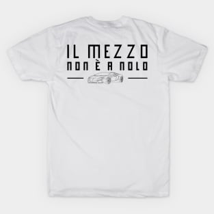 IL MEZZO NON E' A NOLO T-Shirt